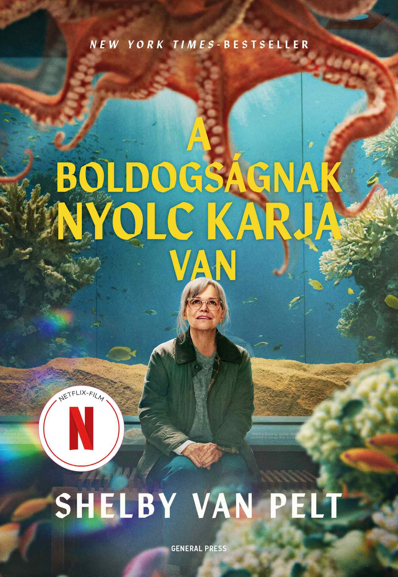 Shelby Van Pelt - A boldogságnak nyolc karja van
