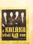 Becze Gábor - A Kaláka (első) 40 éve [antikvár]