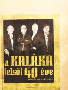 Becze Gábor - A Kaláka (első) 40 éve [antikvár]