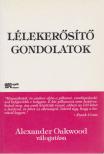 Alexander Oakwood - Lélekerősítő gondolatok [antikvár]
