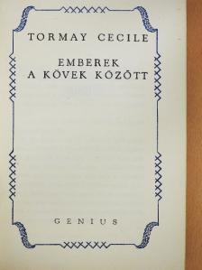 Tormay Cecile - Emberek a kövek között [antikvár]