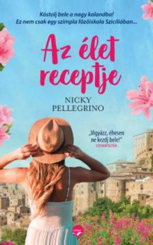 Nicky Pellegrino - Az élet receptje [antikvár]