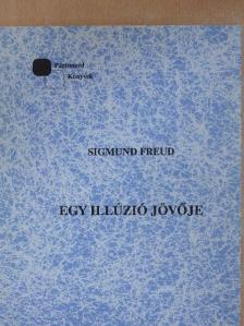 Sigmund Freud - Egy illúzió jövője [antikvár]