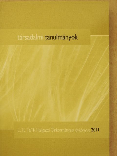 Baranyai Zsolt - Társadalmi Tanulmányok 2011 [antikvár]