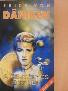Erich von Däniken - A rejtélyes istenek [antikvár]
