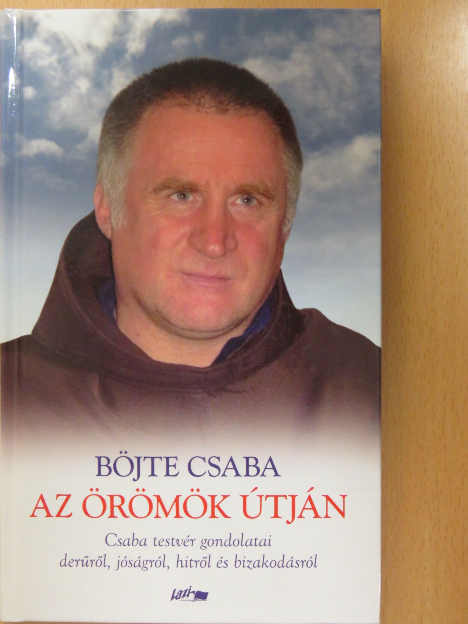 Böjte Csaba - Az örömök útján [antikvár]