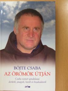 Böjte Csaba - Az örömök útján [antikvár]