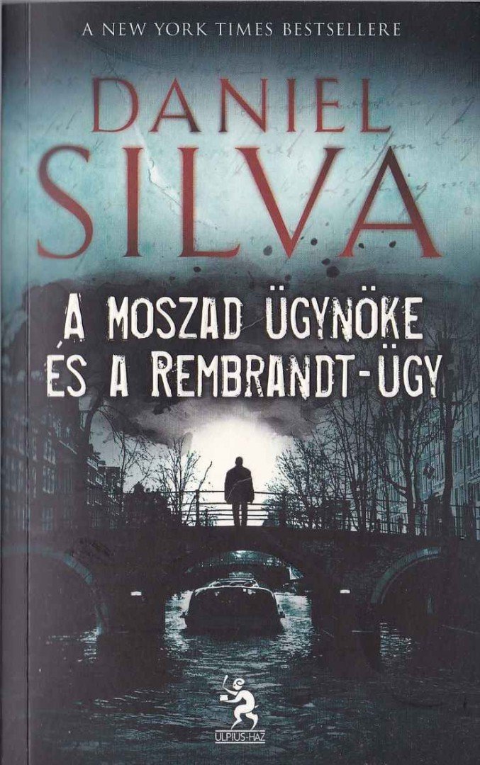 Daniel Silva - A Moszad ügynöke és a Rembrandt-ügy [antikvár]