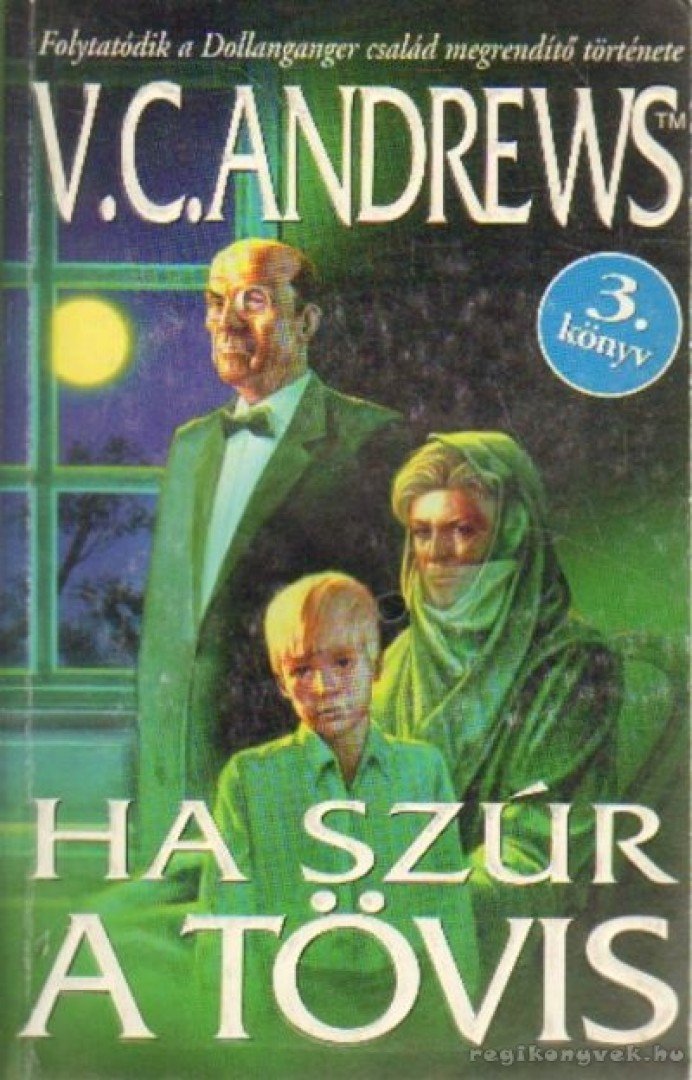 Andrews, V. C. - Ha szúr a tövis [antikvár]