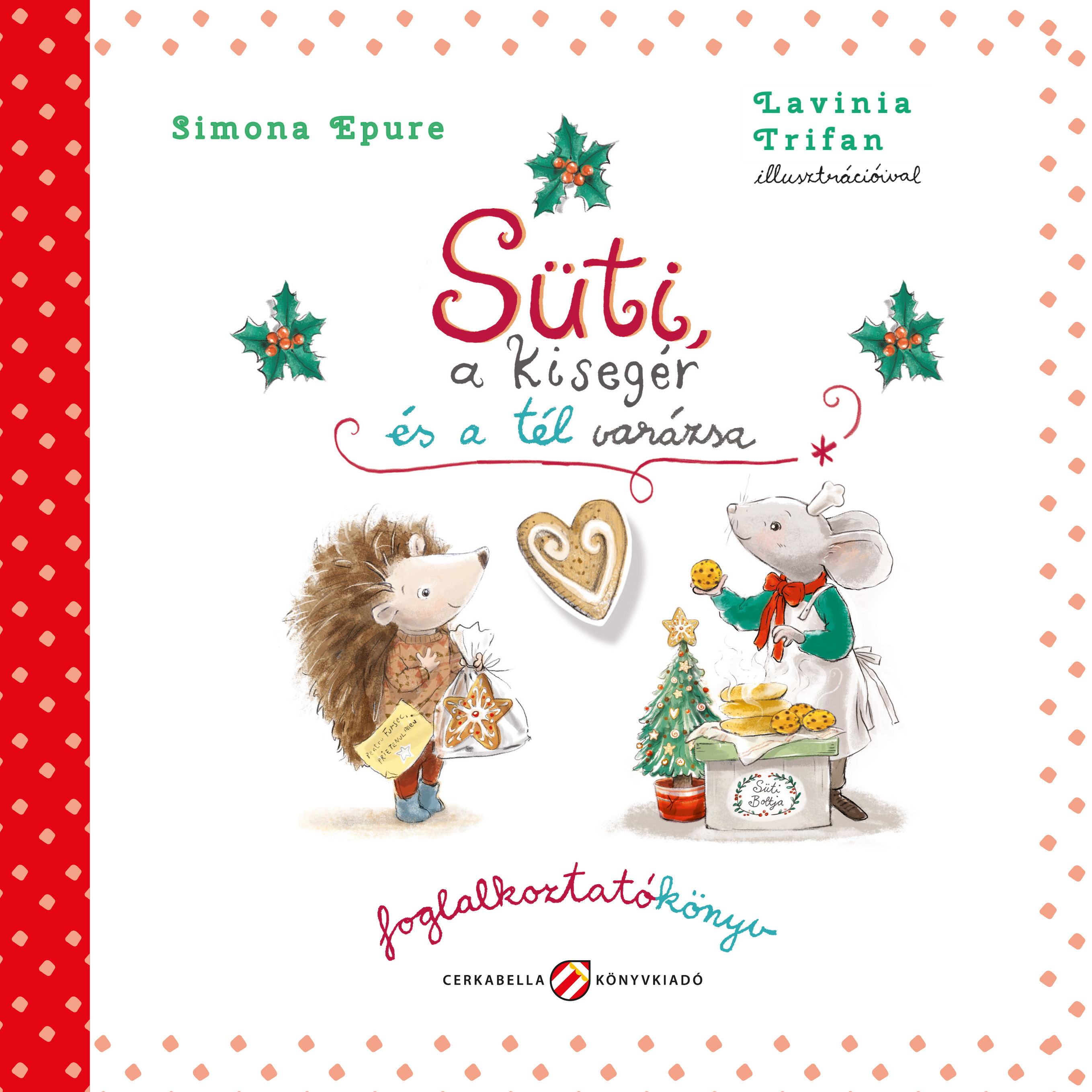 Simona Epure - Süti, a kisegér és a tél varázsa