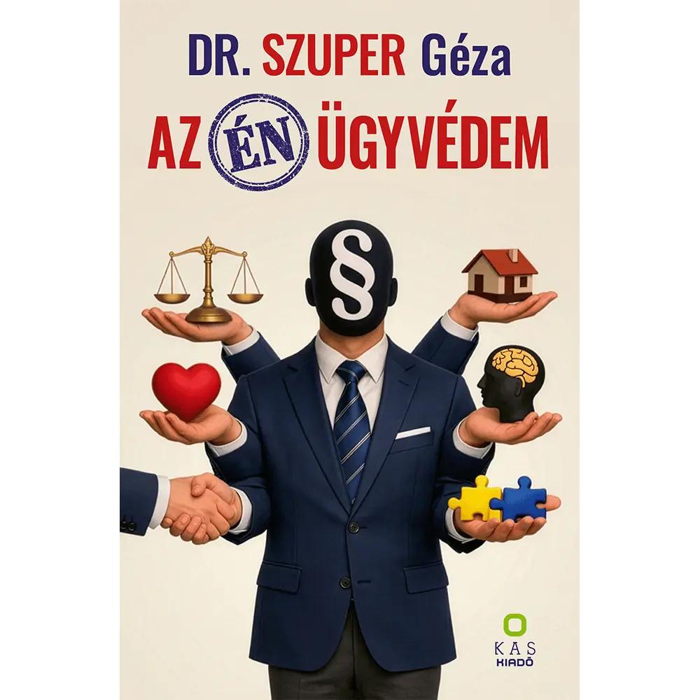 Dr. Szuper Géza - Az én ügyvédem