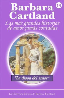 Barbara Cartland - La Diosa del Amor [eKönyv: epub, mobi]