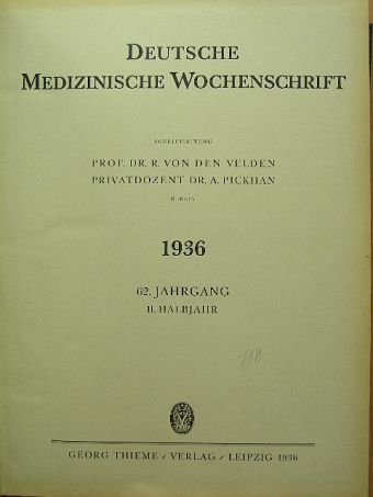 Dr. A. Pickhan - Deutsche Medizinische Wochenschrift 1936. II. halbjahr [antikvár]