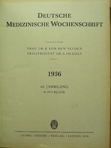 Dr. A. Pickhan - Deutsche Medizinische Wochenschrift 1936. II. halbjahr [antikvár]