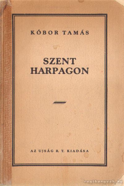 KÓBOR TAMÁS - Szent Harpagon [antikvár]