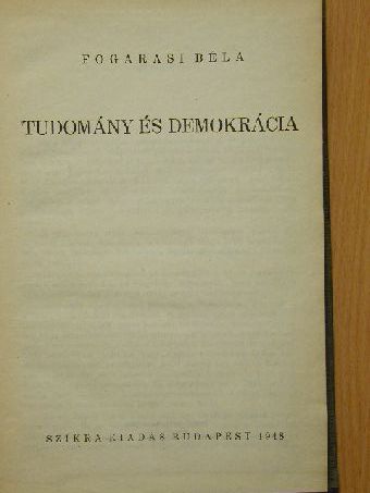 Fogarasi Béla - Tudomány és demokrácia [antikvár]
