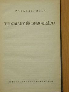 Fogarasi Béla - Tudomány és demokrácia [antikvár]
