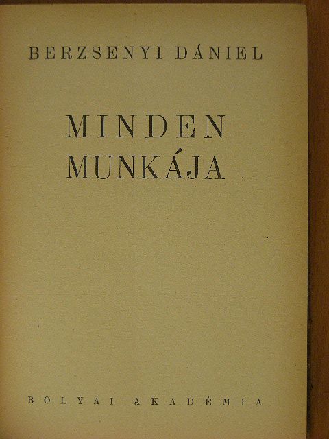 Berzsenyi Dániel - Berzsenyi Dániel minden munkája [antikvár]