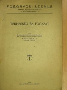 Dr. Bauer Andor - Terhesség és fogazat [antikvár]