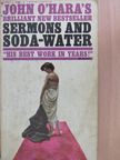 John O'Hara - Sermons and Soda-Water [antikvár]