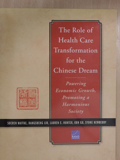 Hangsheng Liu - The Role of Health Care Transformation for the Chinese Dream [antikvár]