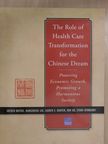 Hangsheng Liu - The Role of Health Care Transformation for the Chinese Dream [antikvár]