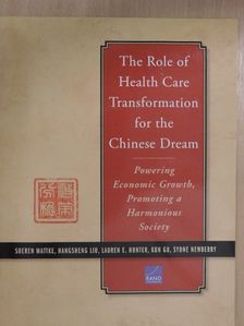 Hangsheng Liu - The Role of Health Care Transformation for the Chinese Dream [antikvár]