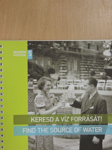 Aranyos Sándor - Keresd a víz forrását! [antikvár]