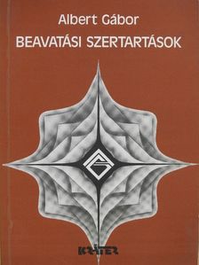 Albert Gábor - Beavatási szertartások (dedikált példány) [antikvár]