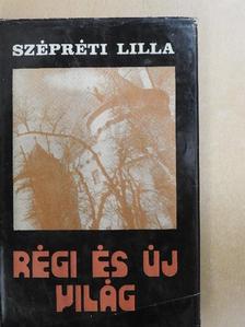 Szépréti Lilla - Régi és új világ [antikvár]