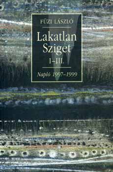 Füzi László - Lakatlan sziget I-III. - Napló 1997-1999 [antikvár]