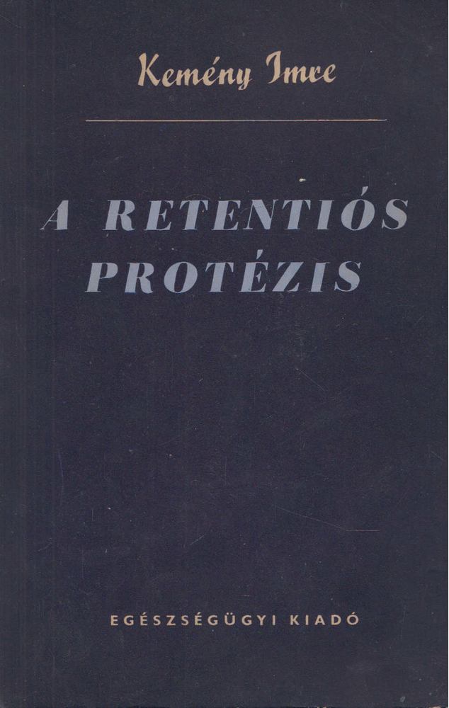 Kemény Imre - A retentiós protézis [antikvár]