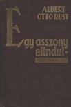 Rust, Albert Otto - Egy asszony elindul [antikvár]