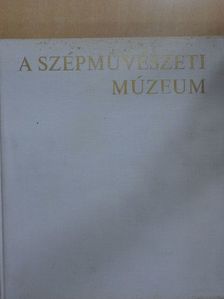 Garas Klára - A Szépművészeti Múzeum  [antikvár]