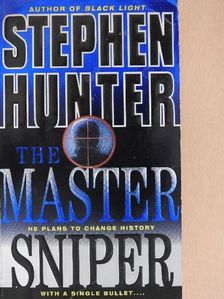 Stephen Hunter - The Master Sniper [antikvár]