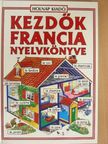 Francoise Holmes - Kezdők francia nyelvkönyve [antikvár]