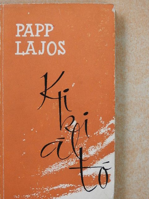 Papp Lajos - Kikiáltó (dedikált példány) [antikvár]