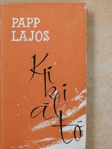 Papp Lajos - Kikiáltó (dedikált példány) [antikvár]