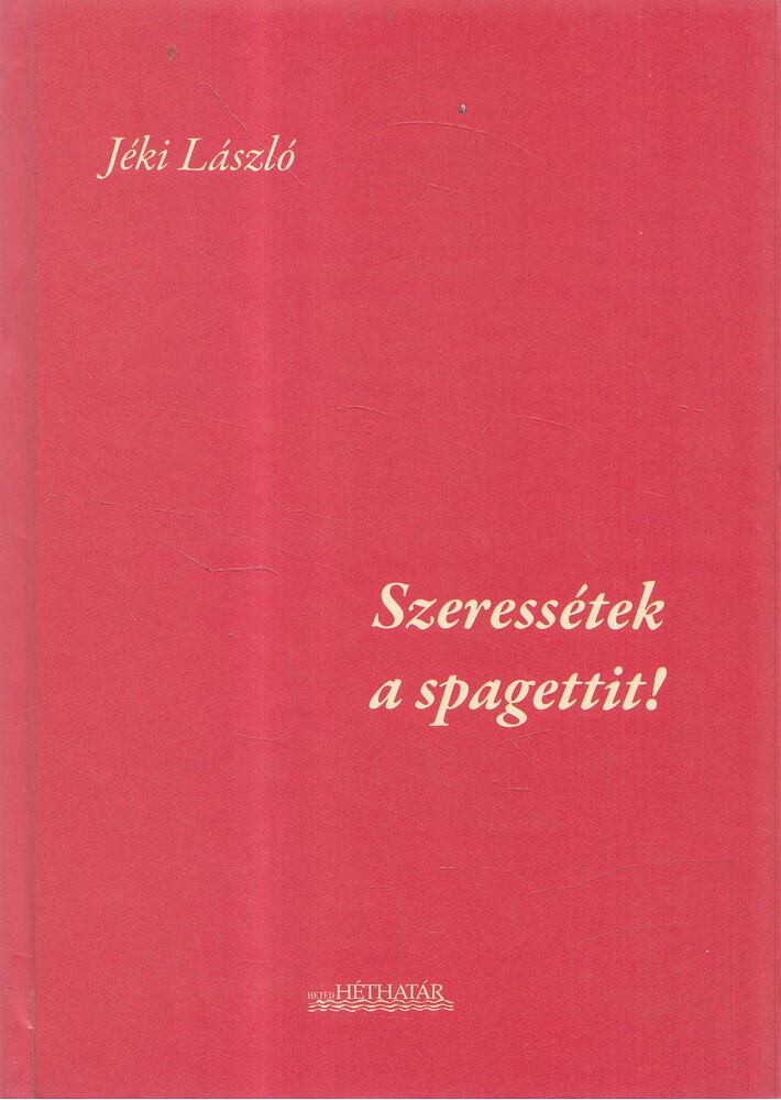Jáki László - Szeressétek a spagettit! [antikvár]