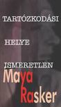 RASKER, MAYA - Tartózkodási helye ismeretlen [antikvár]