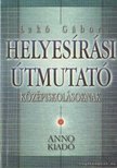 Lakó Gábor - Helyesírási útmutató középiskolásoknak [antikvár]