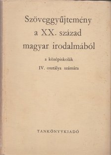 Diószegi András, Lakits Pál - Szöveggyűjtemény a XX. század magyar irodalmából [antikvár]