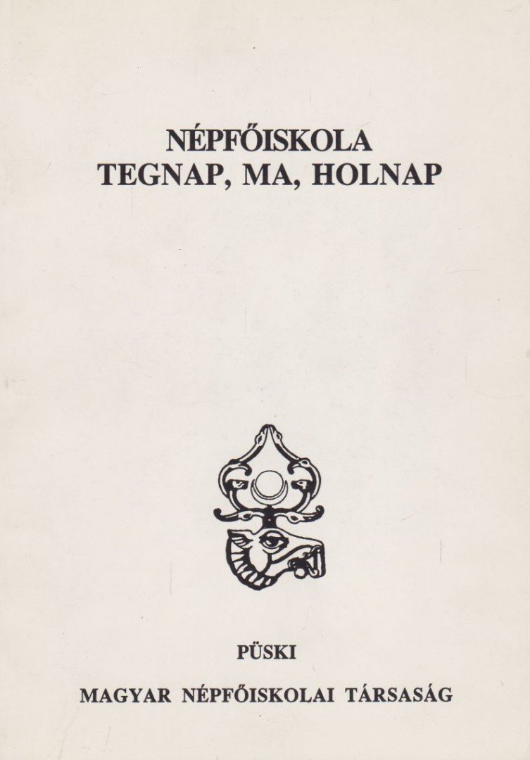 HARSÁNYI ISTVÁN - Népfőiskola - Tegnap, ma, holnap (dedikált) [antikvár]