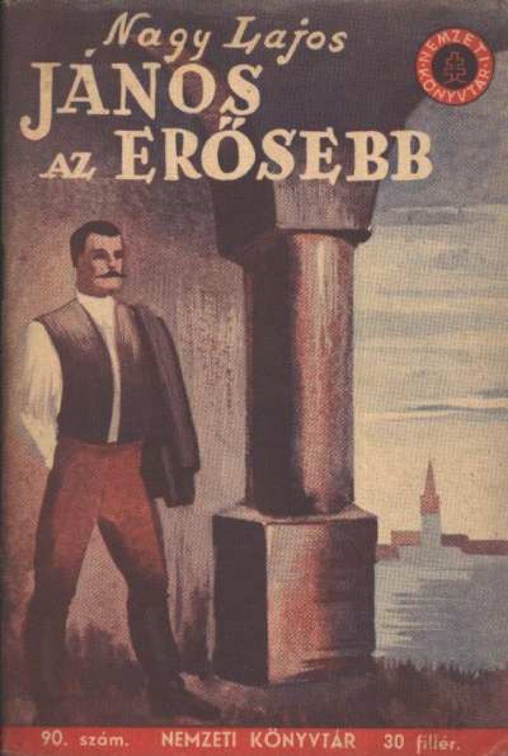 Nagy Lajos - János az erősebb [antikvár]