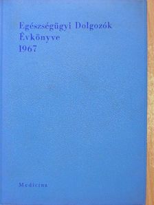 Dr. Álmos Sándor - Egészségügyi Dolgozók Évkönyve 1967 [antikvár]