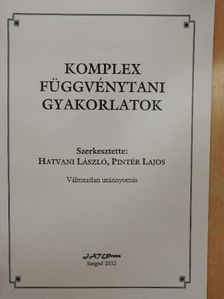 Hatvani László - Komplex függvénytani gyakorlatok [antikvár]