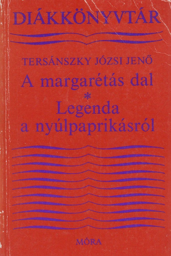 Tersánszky Józsi Jenő - A margarétás dal / Legenda a nyúlpaprikásról [antikvár]