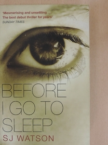 S. J. Watson - Before I Go To Sleep [antikvár]