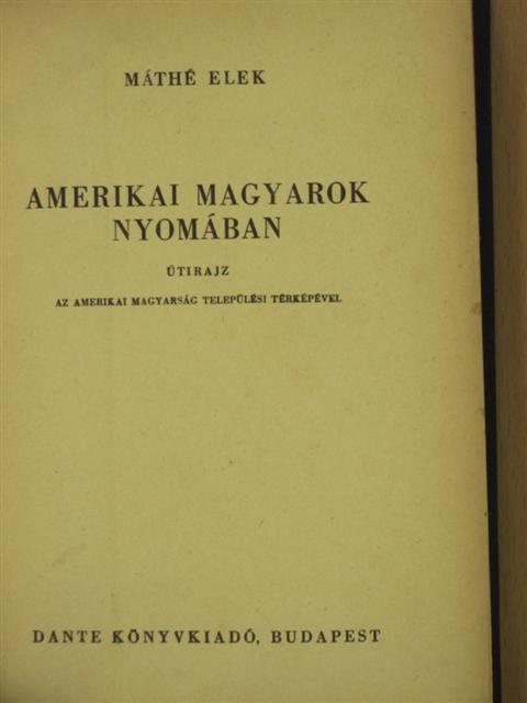 Máthé Elek - Amerikai magyarok nyomában [antikvár]
