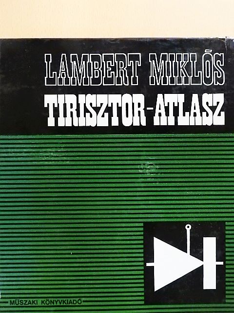 Lambert Miklós - Tirisztor-atlasz [antikvár]